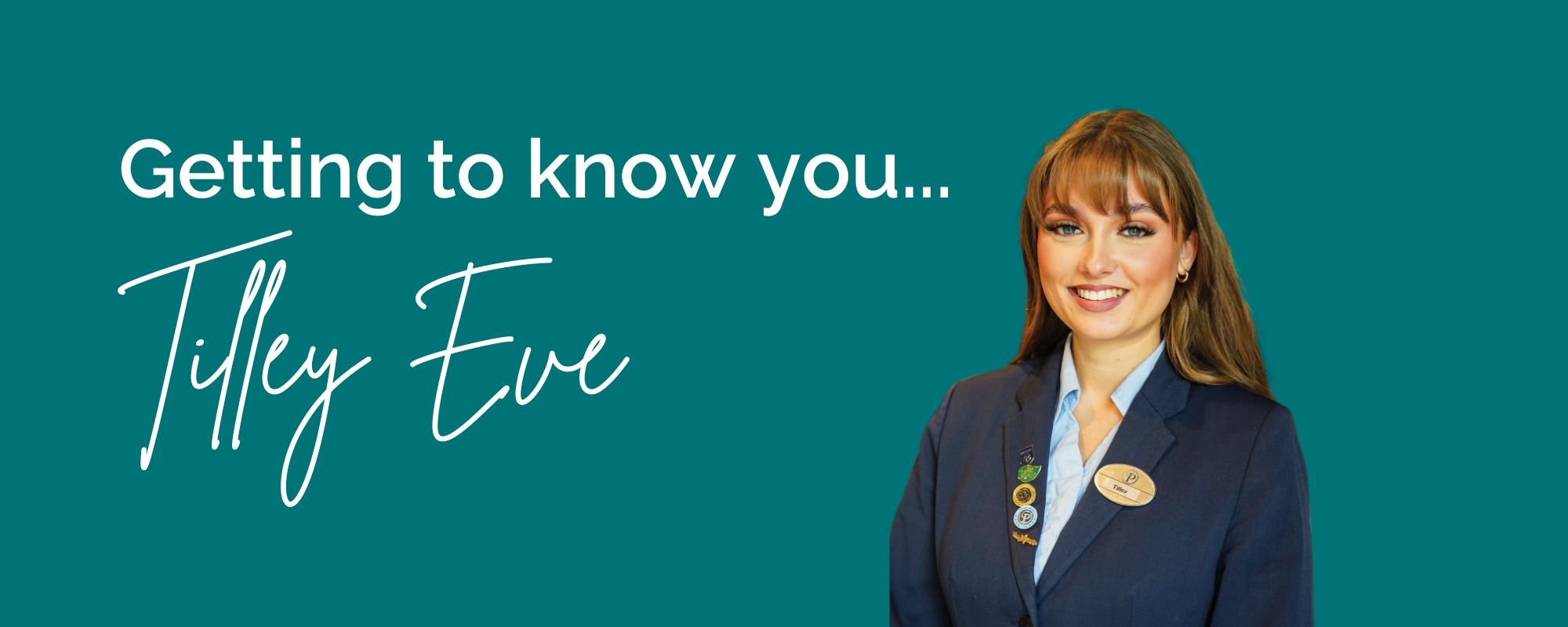 Getting to know you... Tilley Eve